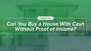 Can You Buy a House With Cash Without Proof of Income