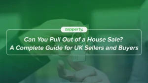 Can You Pull Out of a House Sale? Know Your Options with Zapperty